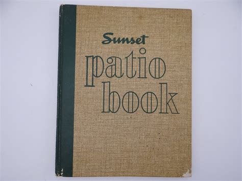 1952 First Edition Sunset Patio Book From Sunset Magazine Architecture Design Hardcover Book