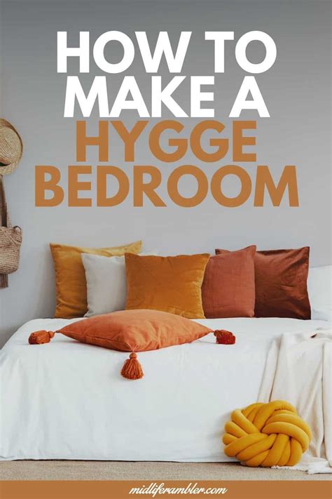 10 Cozy Ways To Create The Ultimate Hygge Bedroom Midlife Rambler