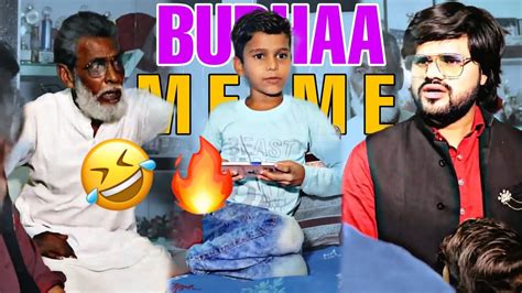 Yah Buddha Mere Beech Mein Bahut Bolta Hai Edit Meme Original Meme