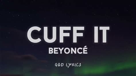 Beyoncé Cuff It Lyrics We Gettin Fcked Up Tonight We Gon Fck Up The