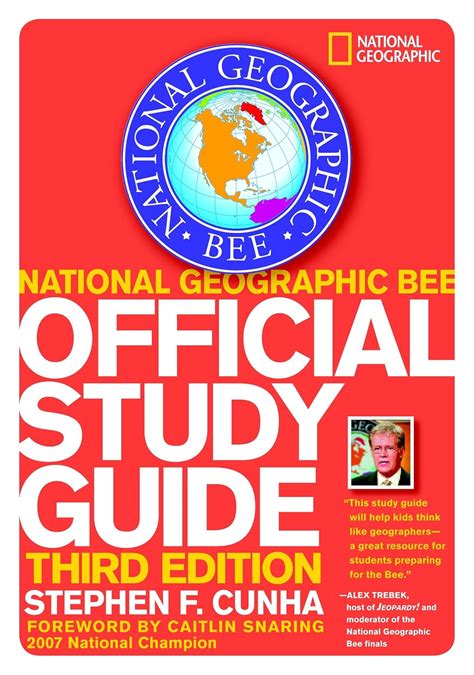 National Geographic Bee Official Study Guide 3rd Edition Stephen F