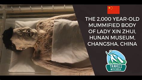 The 2000 Year Old Mummy Of Lady Xin Zhui Hunan Museum Youtube