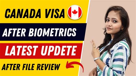 Canada Visa After Biometric Canada Visa Updates 2022 Processingtime