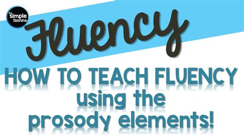 How To Teach Fluency Using The Prosody Elements Youtube