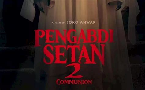 Pengabdi Setan Communion Jadi Film Indo Pertama Yang Tayang Di Imax Suryamedia Id