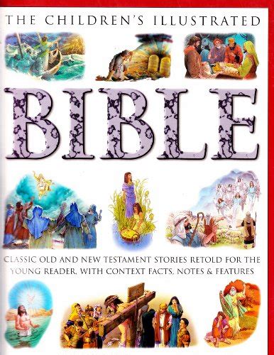 Childrens Illustrated Bible The Best Loved Stories Of The Old And New