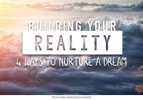 Building Your Reality: 4 Ways to Nurture a Dream - Duke Matlock