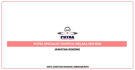 Putra specialist hospital melaka sdn. Jawatan Kosong Putra Specialist Hospital Melaka Sdn Bhd ...