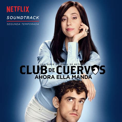 Soundtrack Club De Cuervos Compilation By Various Artists Spotify