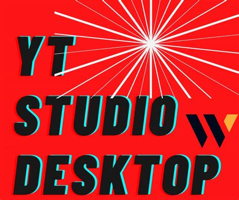 yt studio desktop