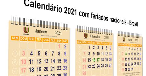 Calendário 2021 Com Feriados Nacionais Fases Da Lua E Datas Comemorativas Brasil