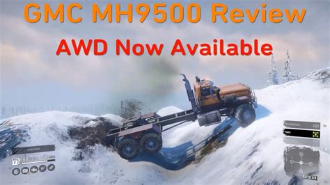 Snowrunner Gmc Mh9500 Gameplay And Review Youtube