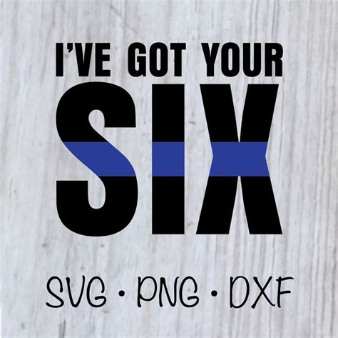 I Ve Got Your Six Svg Png Dxf Decal