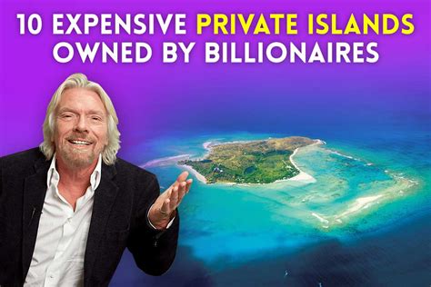 10 Expensive Private Islands Owned By Billionaires