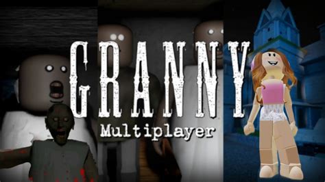 Играю в Granny~роблокс Youtube