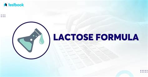Lactose Formula Definition Preparation Properties Uses