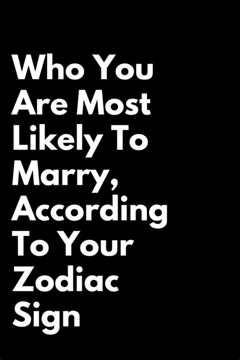 Who You Are Most Likely To Marry According To Your Zodiac Sign Zodiac Heist