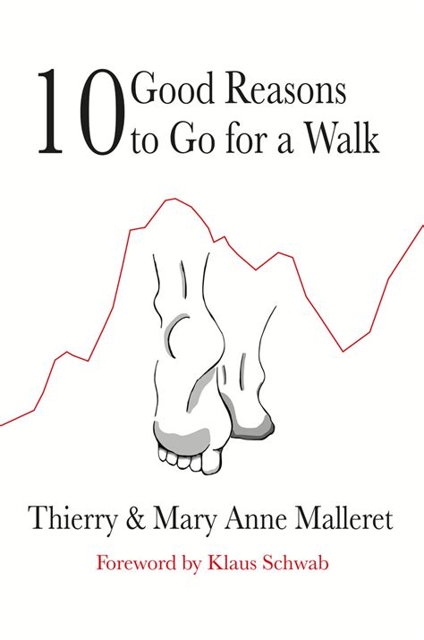 Read Ten Good Reasons To Go For A Walk Online By Thierry Malleret Mary Anne Malleret And Klaus