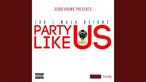 party like us feat mala reignz youtube