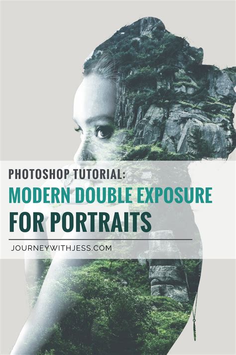 Photoshop Tutorial Modern Double Exposure For Portraits Journey With