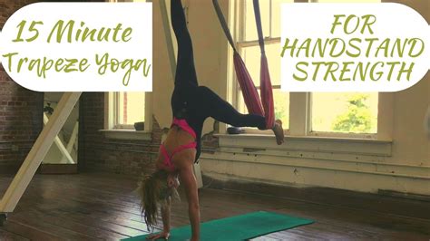 15 Minute Trapeze Yoga To Work On Handstand Strength Lemon Balm Yoga
