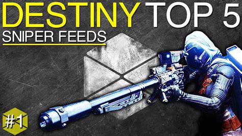 Destiny Top 5 Sniper Feeds Community Top Five 1 Chaos Youtube