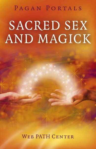 Sacred Sex And Magick Paperback By Web Path Center Cor Brand New Free Sh 9781782795544
