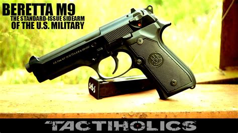 Beretta M9 The Us Military Standard Issue Tactiholics Youtube