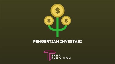 Pengertian Investasi Jenis Dan Manfaatnya