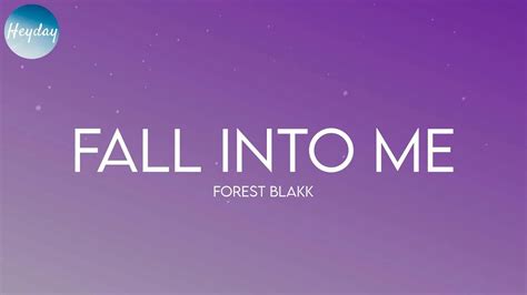 Forest Blakk Fall Into Me Lyrics Youtube