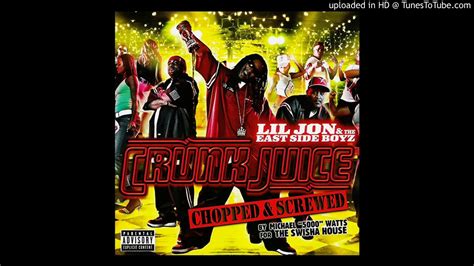 Lil Jon The East Side Boyz Crunk Juice Chopped Screwed