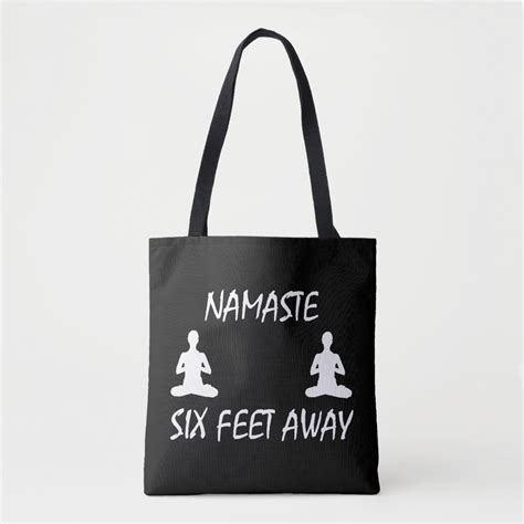 Namaste Six Feet Away Tote Bag Zazzle
