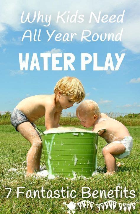 Water Play Is Great Fun And Not Just For Summer Discover The Full