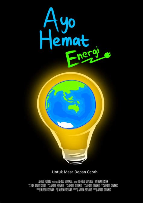 Hemat energi selamatkan bumi, apa kamu tahu, bahwa eksplorasi energi dibumi ini seringkali merusak alam. Poster Ayo Selamatkan Gigimu / Pembelajaran 3 Tema 1 ...