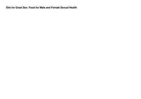 [pdf read online] diet for great sex food for male and female sexual health communications
