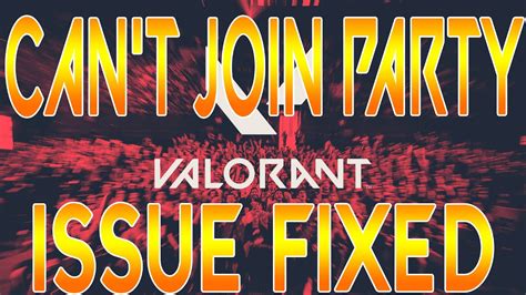 Valorant Cant Join Party Issue Fixed Youtube