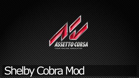 Assetto Corsa Shelby Cobra Mod YouTube