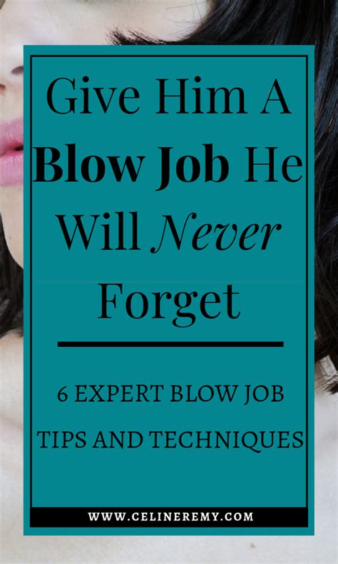 How To Give Good Blow Jobs Blow Him With Style Céline Remy