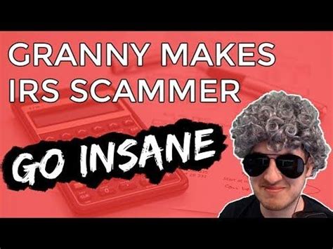Granny Makes Irs Scammer Go Insane Waste Hours Youtube Going