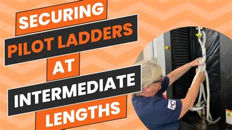 Securing Pilot Ladders At Intermediate Lengths
