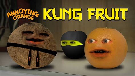 Annoying Orange Kung Fruit Annoying Orange Wiki Fandom