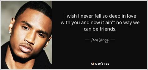 Top 25 Quotes By Trey Songz A Z Quotes