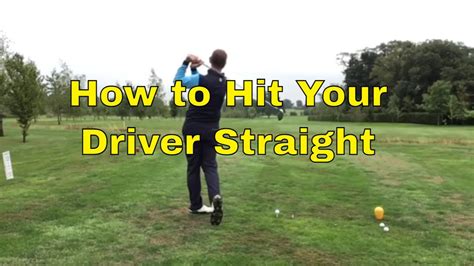 Golf Tips How To Hit Your Driver Straight Youtube