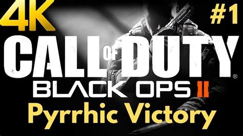 Call Of Duty Black Ops 2 4k Pc Gameplay Walkthrough 1 Pyrrhic