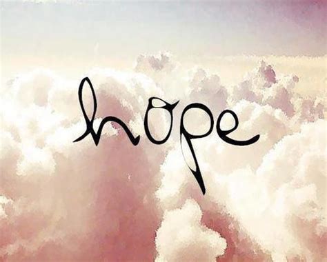 « L'espoir fait vivre.