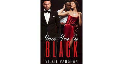 Once You Go Black By Vickie Vaughan