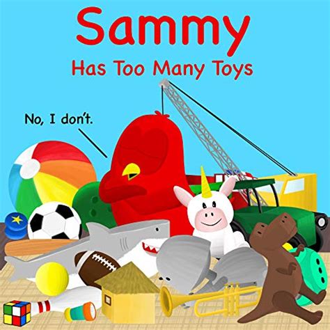 Sammy Has Too Many Toys Sammy Bird Ebook Moua V Kindle