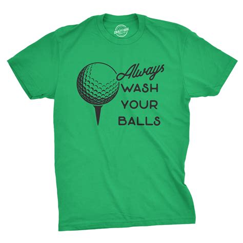 Mens Always Wash Your Balls T Shirt Funny Golf Fathers Day Golfing T