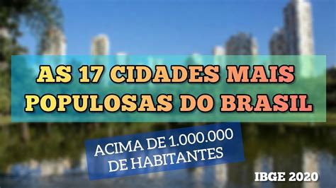 As Cidades Mais Populosas Do Brasil Em 2020 Com Mais De 1 MilhÃo De Habitantes Youtube