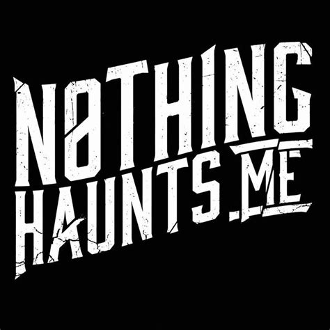 Nothing Haunts Me San Diego Ca